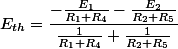 E_{th}=\dfrac{-\frac{E_{1}}{R_{1}+R_{4}}-\frac{E_{2}}{R_{2}+R_{5}}}{\frac{1}{R_{1}+R_{4}}+\frac{1}{R_{2}+R_{5}}}